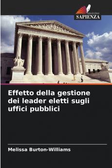 Effetto della gestione dei leader eletti sugli uffici pubblici