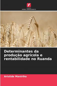 Determinantes da produção agrícola e rentabilidade no Ruanda