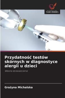 Przydatność testów skórnych w diagnostyce alergii u dzieci