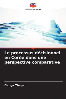 Le processus décisionnel en Corée dans une perspective comparative