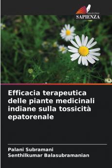 Efficacia terapeutica delle piante medicinali indiane sulla tossicità epatorenale