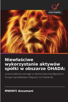 Niewłaściwe wykorzystanie aktywów spółki w obszarze OHADA