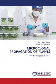 MICROCLONAL PROPAGATION OF PLANTS