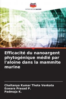 Efficacité du nanoargent phytogénique médié par l'aloïne dans la mammite murine