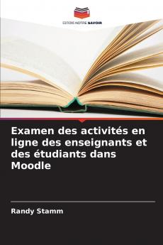 Examen des activités en ligne des enseignants et des étudiants dans Moodle
