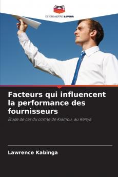 Facteurs qui influencent la performance des fournisseurs