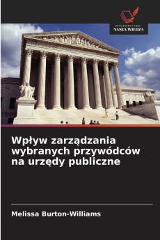 Wpływ zarządzania wybranych przywódców na urzędy publiczne