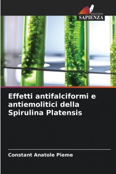 Effetti antifalciformi e antiemolitici della Spirulina Platensis