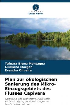 Plan zur ökologischen Sanierung des Mikro-Einzugsgebiets des Flusses Capivara