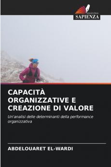 CAPACITÀ ORGANIZZATIVE E CREAZIONE DI VALORE