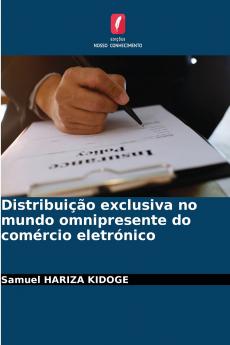 Distribuição exclusiva no mundo omnipresente do comércio eletrónico