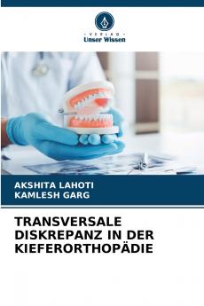 TRANSVERSALE DISKREPANZ IN DER KIEFERORTHOPÄDIE