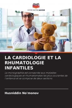 LA CARDIOLOGIE ET LA RHUMATOLOGIE INFANTILES