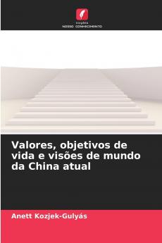 Valores objetivos de vida e visões de mundo da China atual
