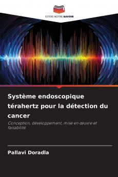 Système endoscopique térahertz pour la détection du cancer