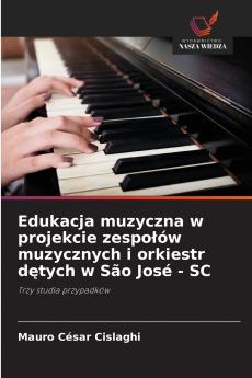 Edukacja muzyczna w projekcie zespołów muzycznych i orkiestr dętych w São José - SC