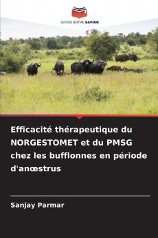 Efficacité thérapeutique du NORGESTOMET et du PMSG chez les bufflonnes en période d'anœstrus