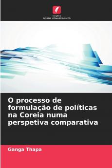 O processo de formulação de políticas na Coreia numa perspetiva comparativa