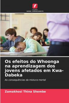 Os efeitos do Whoonga na aprendizagem dos jovens afetados em Kwa-Dabeka