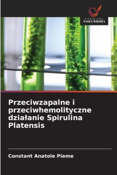Przeciwzapalne i przeciwhemolityczne działanie Spirulina Platensis