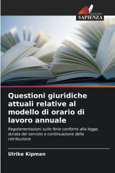 Questioni giuridiche attuali relative al modello di orario di lavoro annuale