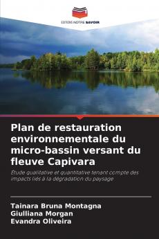 Plan de restauration environnementale du micro-bassin versant du fleuve Capivara