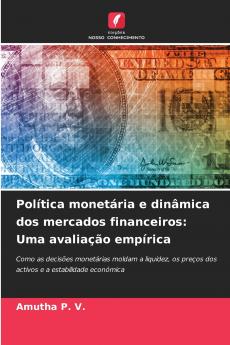 Política monetária e dinâmica dos mercados financeiros