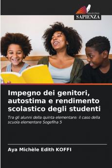Impegno dei genitori autostima e rendimento scolastico degli studenti