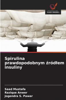 Spirulina prawdopodobnym źródłem insuliny