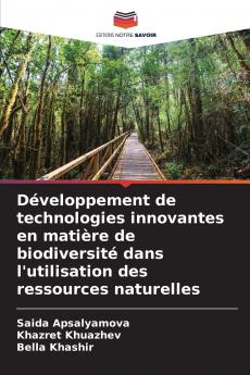 Développement de technologies innovantes en matière de biodiversité dans l'utilisation des ressources naturelles