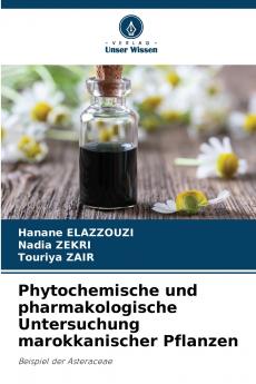 Phytochemische und pharmakologische Untersuchung marokkanischer Pflanzen