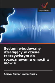 System wbudowany działający w czasie rzeczywistym do rozpoznawania emocji w mowie