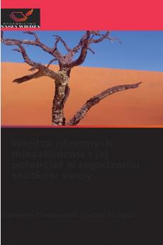 Wiedza rdzennych mieszkańców i jej potencjał w łagodzeniu skutków suszy