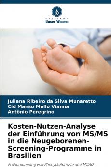 Kosten-Nutzen-Analyse der Einführung von MS/MS in die Neugeborenen-Screening-Programme in Brasilien