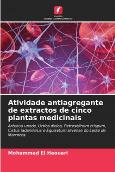 Atividade antiagregante de extractos de cinco plantas medicinais