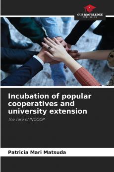 Incubation of popular cooperatives and university extension