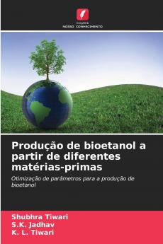 Produção de bioetanol a partir de diferentes matérias-primas