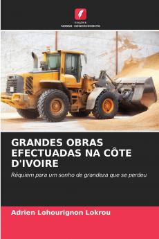 GRANDES OBRAS EFECTUADAS NA CÔTE D'IVOIRE