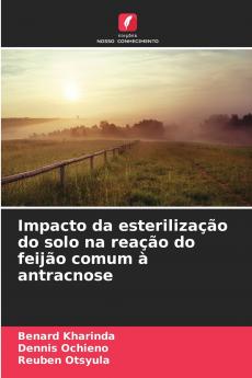 Impacto da esterilização do solo na reação do feijão comum à antracnose