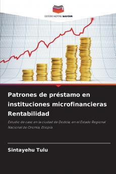 Patrones de préstamo en instituciones microfinancieras Rentabilidad