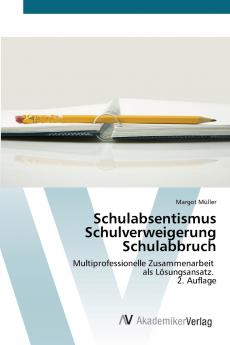 Schulabsentismus Schulverweigerung Schulabbruch