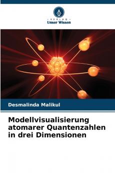 Modellvisualisierung atomarer Quantenzahlen in drei Dimensionen