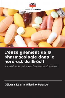 L'enseignement de la pharmacologie dans le nord-est du Brésil