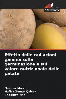 Effetto delle radiazioni gamma sulla germinazione e sul valore nutrizionale delle patate