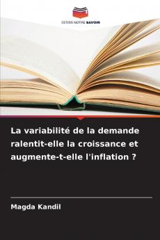 La variabilité de la demande ralentit-elle la croissance et augmente-t-elle l'inflation ?