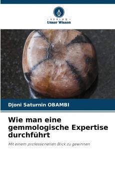 Wie man eine gemmologische Expertise durchführt