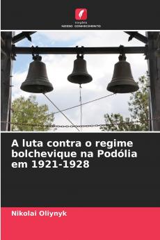 A luta contra o regime bolchevique na Podólia em 1921-1928