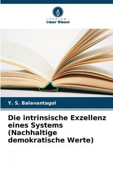 Die intrinsische Exzellenz eines Systems (Nachhaltige demokratische Werte)