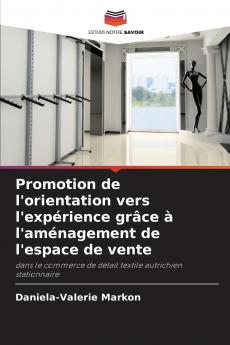 Promotion de l'orientation vers l'expérience grâce à l'aménagement de l'espace de vente