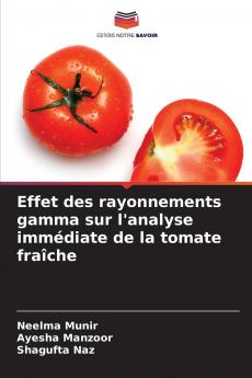 Effet des rayonnements gamma sur l'analyse immédiate de la tomate fraîche